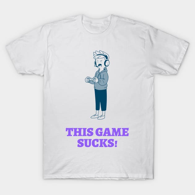 This Game Sucks! T-Shirt by nvibes